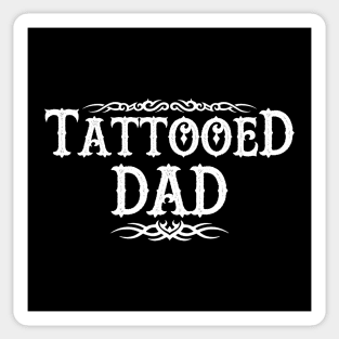 Best Tattooed Dad Father Tattoo Art Gift For Tattooed Dads Sticker